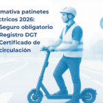 Normativa patinetes eléctricos 2026: seguro obligatorio, registro DGT y certificado de circulación